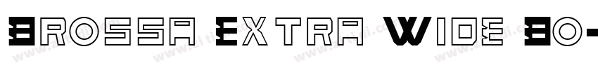 Brossa Extra Wide Bo字体转换